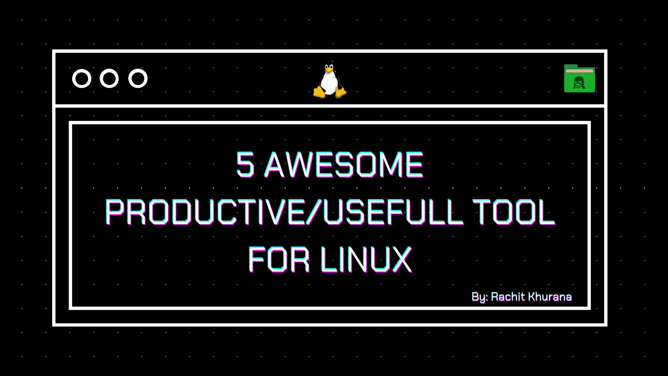 Top 5 Must-Have Tools for Linux Users